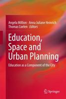Education, Space and Urban Planning : Education as a Component of the City