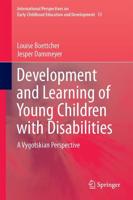 Development and Learning of Young Children with Disabilities : A Vygotskian Perspective