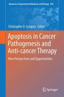 Apoptosis in Cancer Pathogenesis and Anti-cancer Therapy : New Perspectives and Opportunities