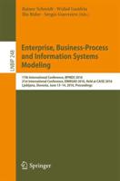 Enterprise, Business-Process and Information Systems Modeling : 17th International Conference, BPMDS 2016, 21st International Conference, EMMSAD 2016, Held at CAiSE 2016, Ljubljana, Slovenia, June 13-14,2016 , Proceedings