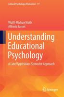 Understanding Educational Psychology : A Late Vygotskian, Spinozist Approach