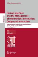 Human Interface and the Management of Information: Information, Design and Interaction Information Systems and Applications, Incl. Internet/Web, and HCI