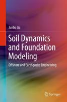 Soil Dynamics and Foundation Modeling : Offshore and Earthquake Engineering