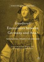 Gendered Encounters between Germany and Asia : Transnational Perspectives since 1800