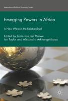 Emerging Powers in Africa : A New Wave in the Relationship?