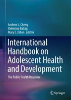 International Handbook on Adolescent Health and Development : The Public Health Response