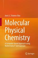 Molecular Physical Chemistry : A Computer-based Approach using Mathematica® and Gaussian