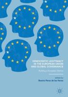 Democratic Legitimacy in the European Union and Global Governance : Building a European Demos