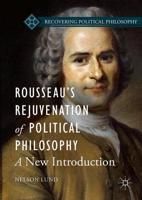 Rousseau's Rejuvenation of Political Philosophy
