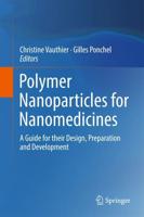 Polymer Nanoparticles for Nanomedicines : A Guide for their Design, Preparation and Development