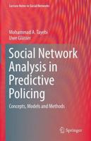 Social Network Analysis in Predictive Policing : Concepts, Models and Methods