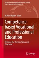 Competence-based Vocational and Professional Education : Bridging the Worlds of Work and Education