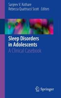 Sleep Disorders in Adolescents : A Clinical Casebook