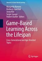 Game-Based Learning Across the Lifespan : Cross-Generational and Age-Oriented Topics