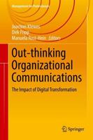 Out-thinking Organizational Communications : The Impact of Digital Transformation