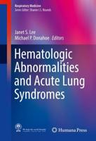 Hematologic Abnormalities and Acute Lung Syndromes