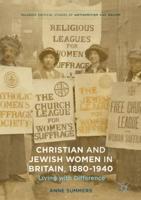 Christian and Jewish Women in Britain, 1880-1940 : Living with Difference