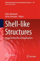 Shell-like Structures : Advanced Theories and Applications