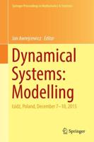 Dynamical Systems: Modelling : Łódź, Poland, December 7-10, 2015