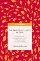 The Price of Climate Action : Philanthropic Foundations in the International Climate Debate