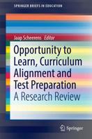 Opportunity to Learn, Curriculum Alignment and Test Preparation : A Research Review