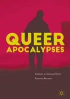 Queer Apocalypses : Elements of Antisocial Theory