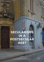 Secularisms in a Postsecular Age? : Religiosities and Subjectivities in Comparative Perspective