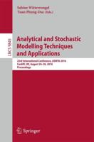 Analytical and Stochastic Modelling Techniques and Applications : 23rd International Conference, ASMTA 2016, Cardiff, UK, August 24-26, 2016, Proceedings
