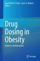 Drug Dosing in Obesity : Volume I: Antimicrobials