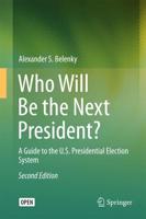 Who Will Be the Next President? : A Guide to the U.S. Presidential Election System