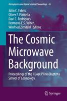 The Cosmic Microwave Background : Proceedings of the II José Plínio Baptista School of Cosmology