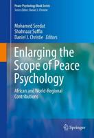 Enlarging the Scope of Peace Psychology : African and World-Regional Contributions