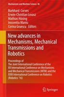 New Advances in Mechanisms, Mechanical Transmissions and Robotics : Proceedings of The Joint International Conference of the XII International Conference on Mechanisms and Mechanical Transmissions (MTM) and the XXIII International Conference on Robotics (