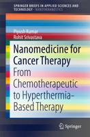 Nanomedicine for Cancer Therapy : From Chemotherapeutic to Hyperthermia-Based Therapy