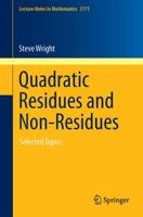 Quadratic Residues and Non-Residues : Selected Topics