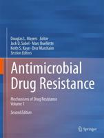 Antimicrobial Drug Resistance. Volume 1 Mechanisms of Drug Resistance