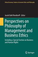 Perspectives on Philosophy of Management and Business Ethics : Including a Special Section on Business and Human Rights