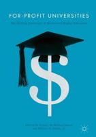 For-Profit Universities : The Shifting Landscape of Marketized Higher Education