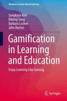 Gamification in Learning and Education : Enjoy Learning Like Gaming