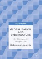Globalization and Cyberculture : An Afrocentric Perspective