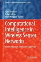 Computational Intelligence in Wireless Sensor Networks : Recent Advances and Future Challenges