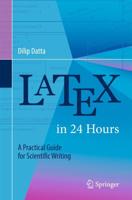 LaTeX in 24 Hours : A Practical Guide for Scientific Writing