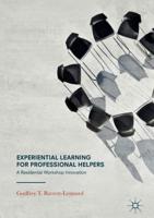 Experiential Learning for Professional Helpers : A Residential Workshop Innovation