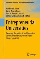 Entrepreneurial Universities : Exploring the Academic and Innovative Dimensions of Entrepreneurship in Higher Education