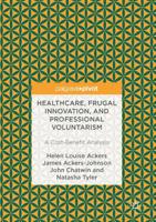 Healthcare, Frugal Innovation, and Professional Voluntarism : A Cost-Benefit Analysis