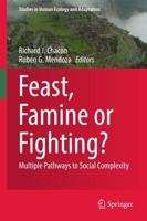 Feast, Famine or Fighting? : Multiple Pathways to Social Complexity