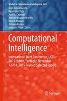 Computational Intelligence : International Joint Conference, IJCCI 2015 Lisbon, Portugal, November 12-14, 2015, Revised Selected Papers