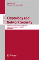 Cryptology and Network Security : 15th International Conference, CANS 2016, Milan, Italy, November 14-16, 2016, Proceedings