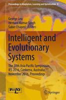 Intelligent and Evolutionary Systems : The 20th Asia Pacific Symposium, IES 2016, Canberra, Australia, November 2016, Proceedings