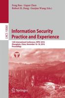 Information Security Practice and Experience : 12th International Conference, ISPEC 2016, Zhangjiajie, China, November 16-18, 2016, Proceedings